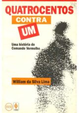 Quatrocentos contra um – William da Silva Lima