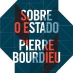 Sobre o Estado – Pierre Bourdieu