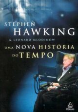 Uma nova história do tempo – Stephen Hawking